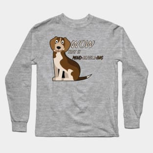 Wow That is Mind BEAGLE ing Cartoon Long Sleeve T-Shirt